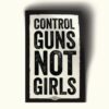 Biden Control Guns Not Girls Sticker