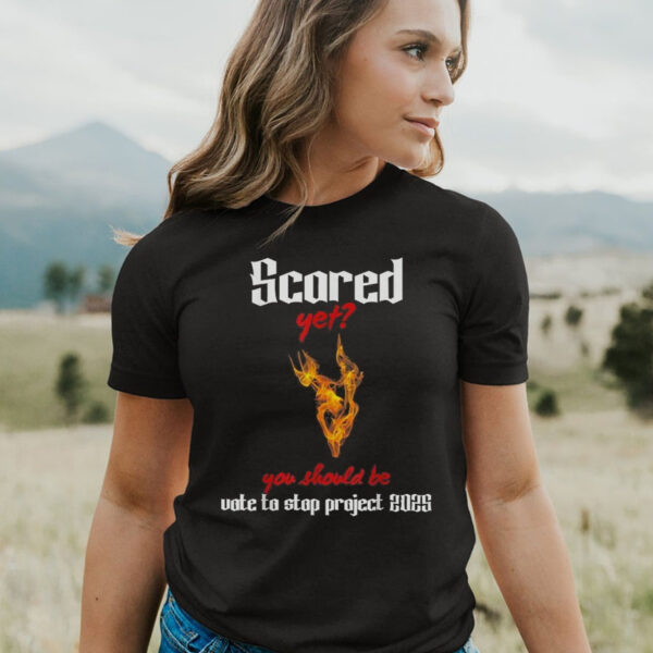 Official Scored yet you should be vote to stop project 2025 T-shirt1