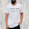 Project 2025 Presidential Transition Plan T-Shirt, Project Overview, Justice, Womens Rights, Freedoms2