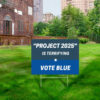 Project 2025 is Terrifying Yard Lawn Sign Vote Blue