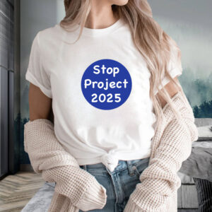 Stop Project 2025 Shirt, Anti Project 2025 Tee