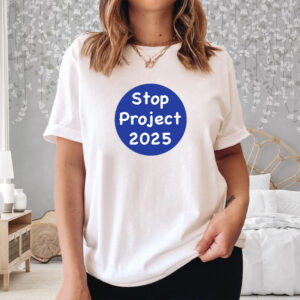 Stop Project 2025 Shirt, Anti Project 2025 Tee1