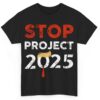Stop Project 2025 T-Shirt