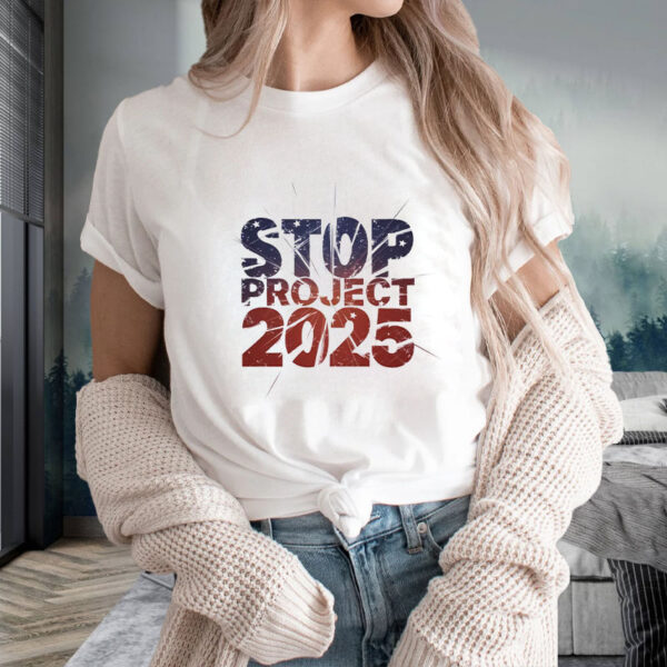 Stop Project 2025 Vote Political TShirt1