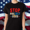 Stop project 2025 Donald Trump T-Shirt