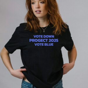 Vote Down Project 2025 Vote Blue T-Shirt1