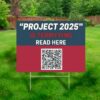 NORMAL LAWN SIZE 24 x 18 - Project 2025 is Terrifying qr code - Yard Lawn Sign. Double Sided. H stick included
