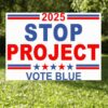 Stop Project 2025 Vote Blue Yard Sign, Harris For President, Democrat Garden Sign, Political Sign, Vote For Kamala Garden Sign