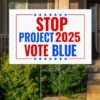 Stop Project 2025 Vote Blue Yard Sign, Vote Blue Yard Sign, US Election Vote 2024 Yard Sign, Harris President Yard Sign, Democratic SignStop Project 2025 Vote Blue Yard Sign, Vote Blue Yard Sign, US Election Vote 2024 Yard Sign, Harris President Yard Sign, Democratic Sign