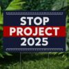 Stop Project 2025 Yard Sign, Project 2025 Sign, Pro Democracy Sign,Vote Blue Sign, Election Sign, Reject Project, Political Awareness